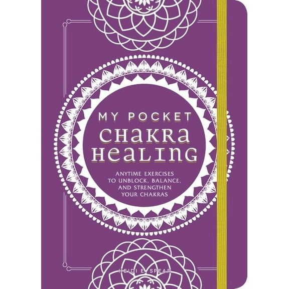 My Pocket Gift Book My Pocket Chakra Healing: Anytime Exercises to Unblock, Balance, and Strengthen Your Chakras, (Paperback)