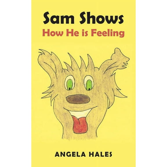 Sam Shows How He is Feeling (Paperback)