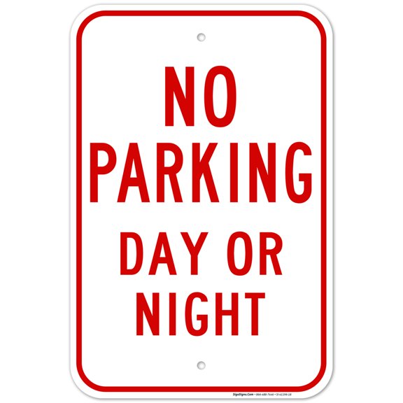 Day Or Night No Parking Sign, 12x18 Aluminum