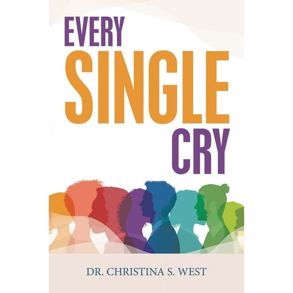 Every Single Cry, (Paperback)