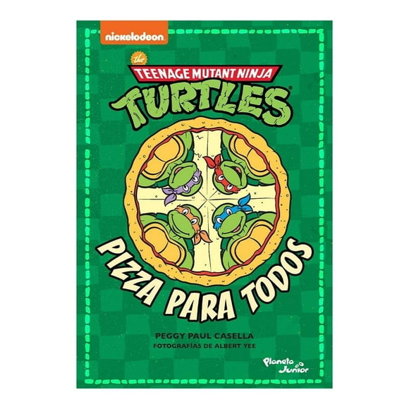 Tortugas Ninja Pizza para Todos Planeta México Peggy Paul Casella