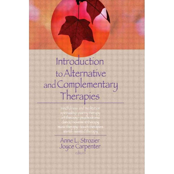 Introduction to Alternative and Complementary Therapies, (Paperback)