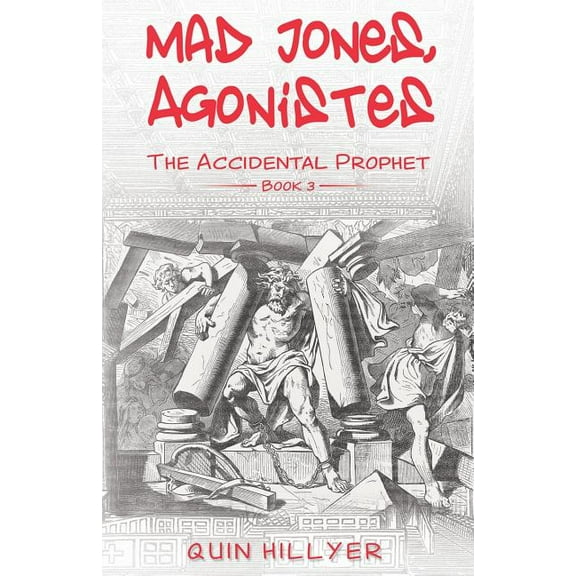 Mad Jones, Agonistes (The Accidental Prophet Book 3) (Paperback)