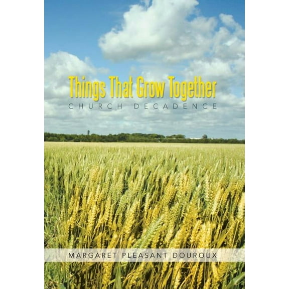 Things That Grow Together : Church Decadence