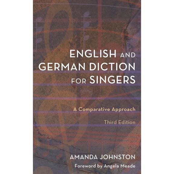 English and German Diction for Singers: A Comparative Approach, (Paperback)