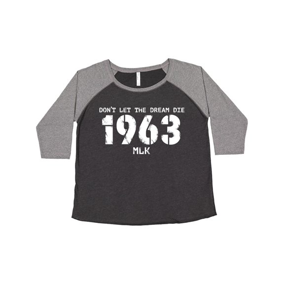 Inktastic Don't Let the Dream Die 1963 MLK Women's Plus Size T-Shirt