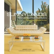 Sunnylands : Americas Midcentury Masterpiece, Revised and Expanded Edition (Hardcover)