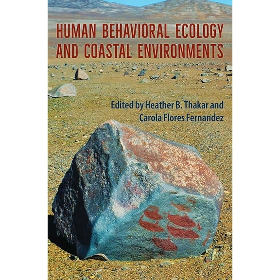 Society and Ecology in Island and Coasta Human Behavioral Ecology and Coastal Environments, (Hardcover)
