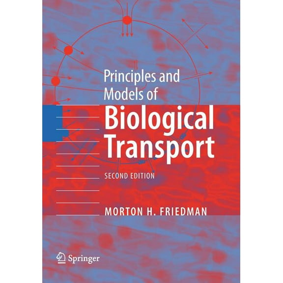 Principles and Models of Biological Transport, (Paperback)