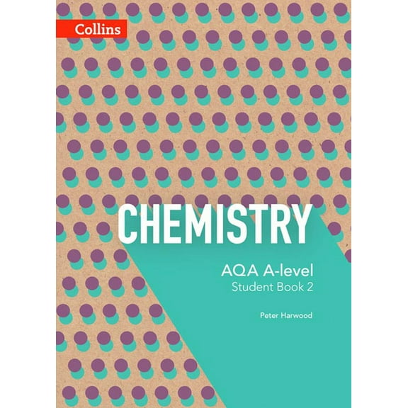 Collins AQA A-level Science – AQA A-level Chemistry Year 2 Student Book (Paperback)