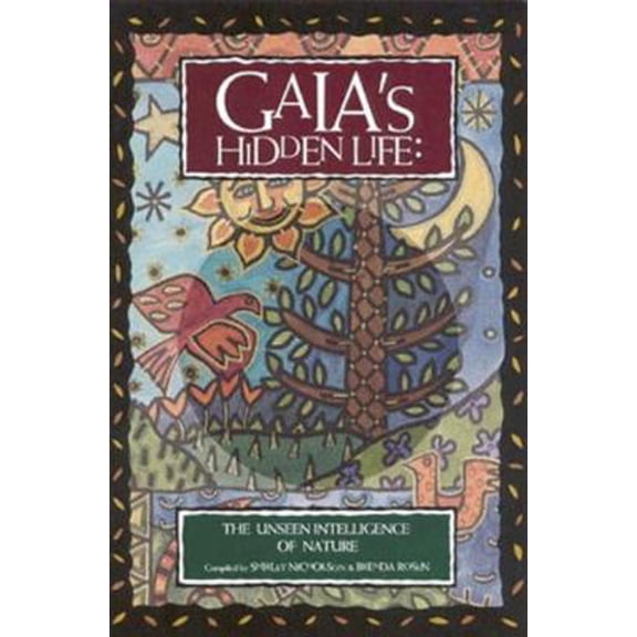 Pre-Owned Gaia's Hidden Life: The Unseen Intelligence of Nature (Paperback) 0835606856 9780835606851