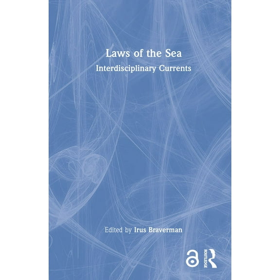 Laws of the Sea: Interdisciplinary Currents, (Hardcover)