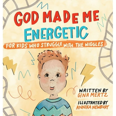 God Made Me Energetic, (Hardcover)