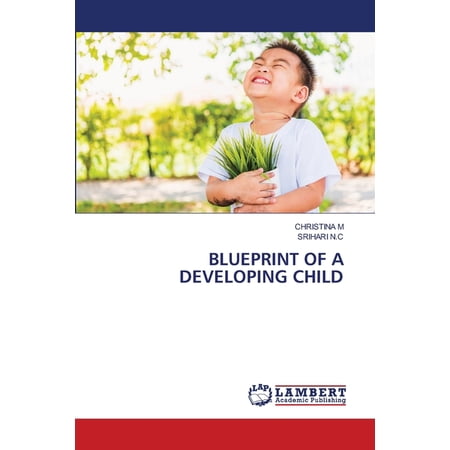 Blueprint of a Developing Child (Paperback)