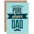 thumbnail image 1 of Occasion Fathers Day 100% Super Dad Greetings Card Plus Envelope Blank inside, 1 of 3