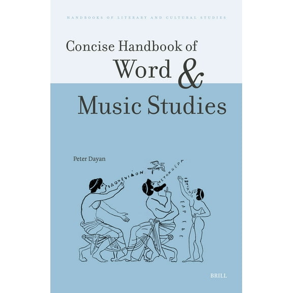 Handbooks of Literary and Cultural Studi Concise Handbook of Word and Music Studies, Book 1, (Hardcover)