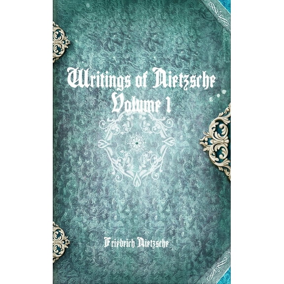 Writings of Nietzsche: Volume 1, (Hardcover)