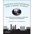 thumbnail image 1 of Process Engineering for a Small Planet: How to Re-use, Re-Purpose, and Retrofit Existing Pro..., 1 of 2