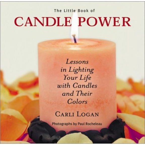Pre-Owned The Little Book of Candle Power: Lessons in Lighting Your Life with Candles and Their Colours: Lessons in Lighting Your Life with Candles and Their Colors Paperback