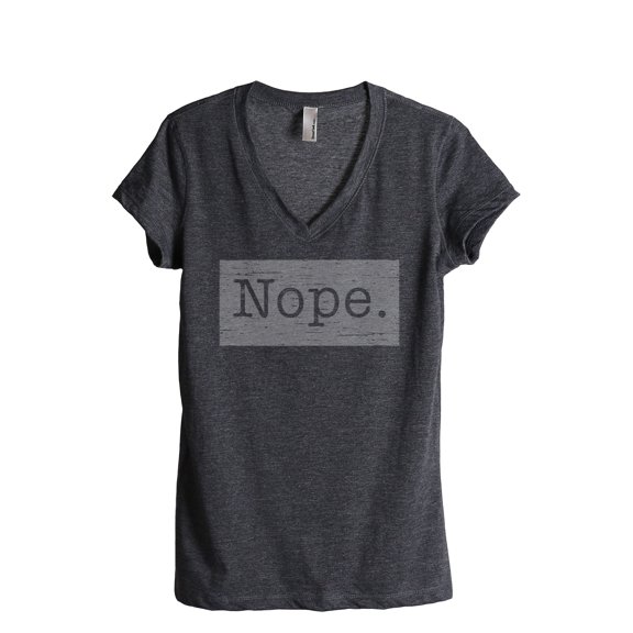 Nope. (w/ box around it) Women's Fashion Relaxed V-Neck T-Shirt Tee Charcoal Grey Small