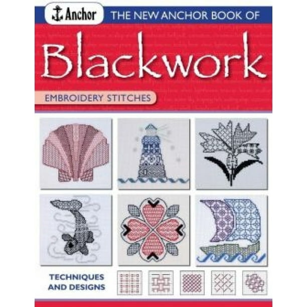 Anchor Embroider Stitches The New Anchor Book of Blackwork Embroidery