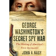 George Washington's Secret Spy War: The Making of America's First Spymaster, Used [Paperback]