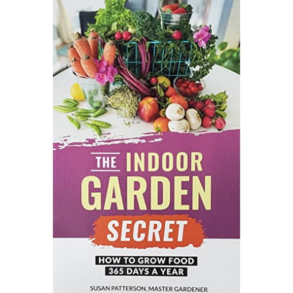 Pre-Owned The Indoor Garden Secret: How to Grow Food 365 Days a Year, 9781944462260, 1944462260, Paperback,