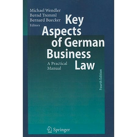 Key Aspects Of German Business Law A Practical Manual