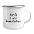 thumbnail image 2 of World's Greatest Financial Advisor Funny Quote Gifts for Financial Advisor Men Women Friends Coworkers Family from Friends, Camping Mug with Enamel Finish, Christmas Unique Gifts, 2 of 2