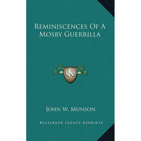 Reminiscences Of A Mosby Guerrilla (Hardcover)