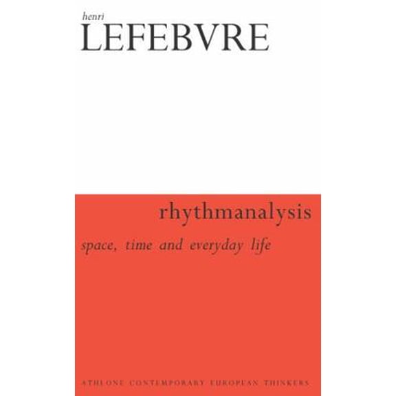 Pre-Owned Rhythmanalysis: Space, Time and Everyday Life (Paperback) 0826472990 9780826472991