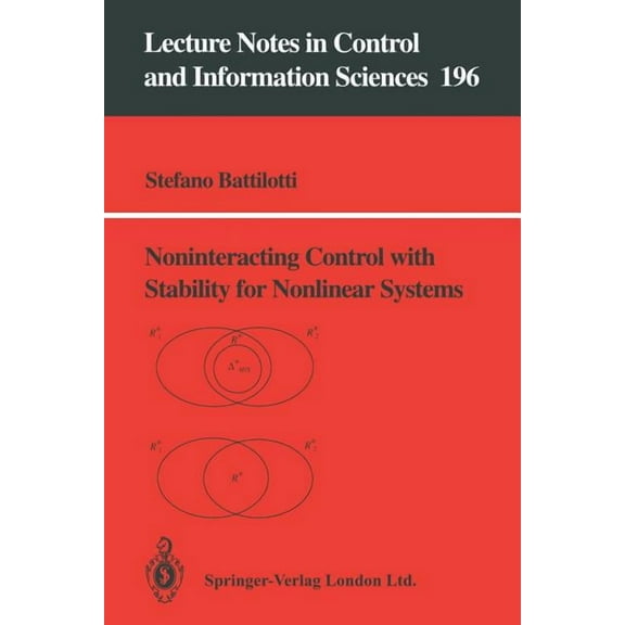 Lecture Notes in Control and Information Noninteracting Control with Stability for Nonlinear Systems, Book 196, (Paperback)