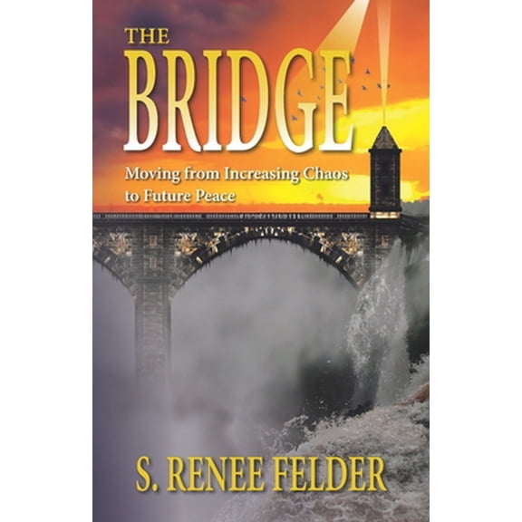 Pre-Owned The Bridge: Moving from Present Chaos to Future Peace during the next Financial Crisis (Paperback) 1090977638 9781090977632