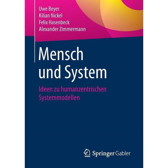 Mensch Und System: Ideen Zu Humanzentrischen Systemmodellen, (Paperback)