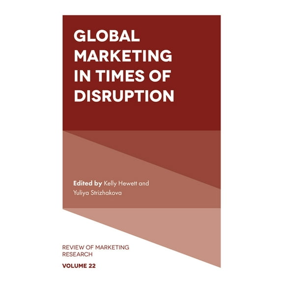 Review of Marketing Research Global Marketing in Times of Disruption, Book 22, (Hardcover)