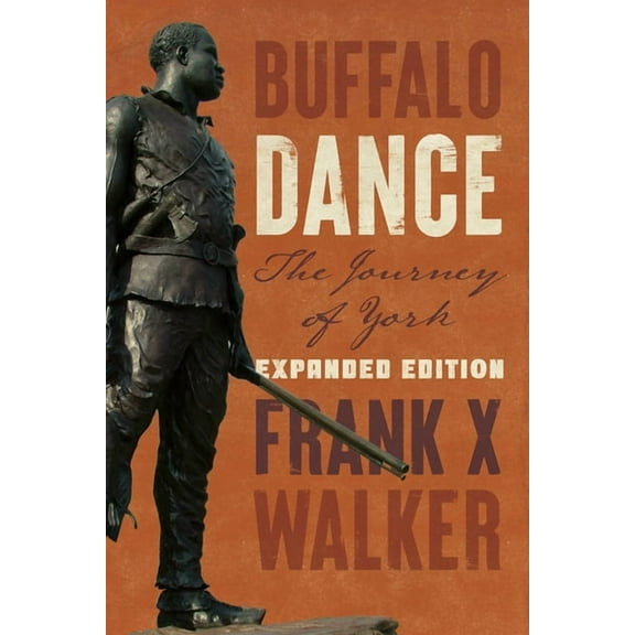 Kentucky Voices Buffalo Dance: The Journey of York, (Paperback)