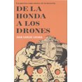 thumbnail image 1 of DE LA HONDA A LOS DRONES. LA GUERRA COMO MOTOR DE LA HISTORIA PASADO & PRESENTE JUAN CARLOS LOSADA, 1 of 1