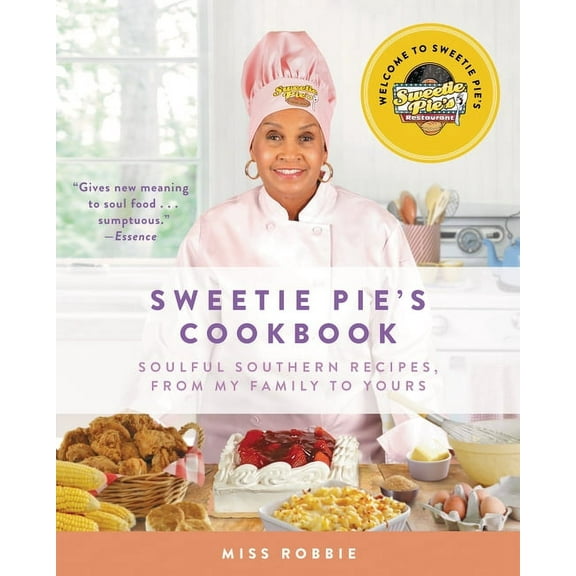 Sweetie Pie's Cookbook: Soulful Southern Recipes, from My Family to Yours, (Paperback)