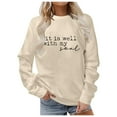 thumbnail image 2 of Fall Sweatshirts for Women 2025 It Is Well With My Soul Sweatshirt Christian Graphic Sweatshirt Pullover Tops, 2 of 5