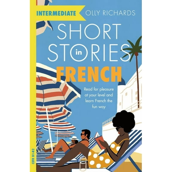 Short Stories in French for Intermediate Learners, (Paperback)