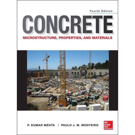 Concrete: Microstructure, Properties, and Materials, (Hardcover)