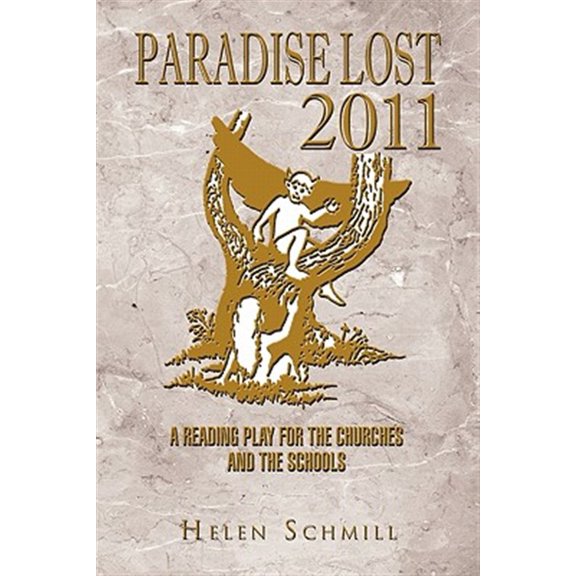 Pre-Owned Paradis Lost 2011 : A Reading Play for the Churches and the Schools