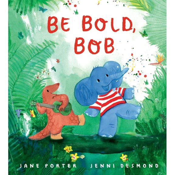 Be Bold, Bob, (Hardcover)