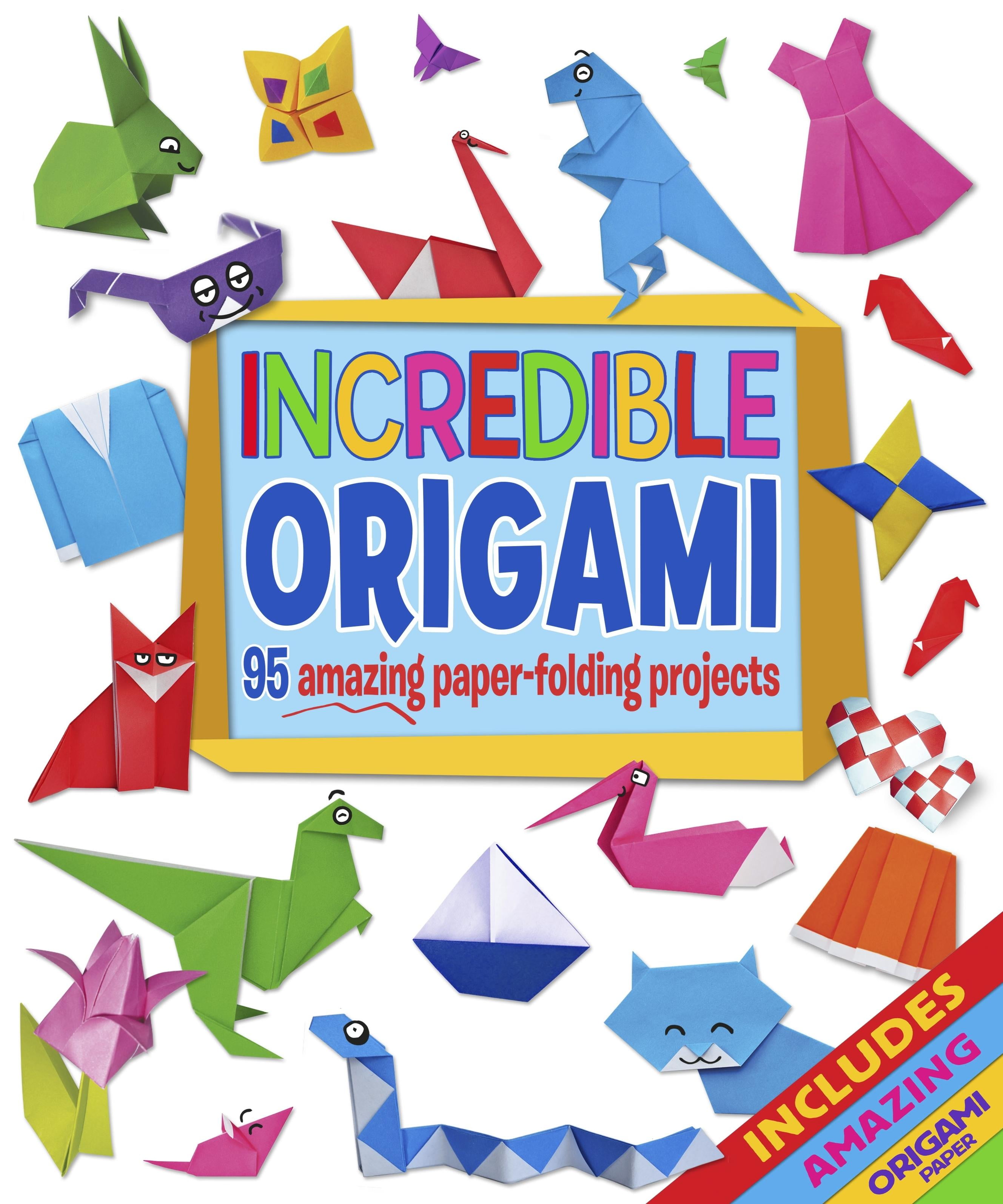 Incredible Origami 95 Amazing PaperFolding Projects, Includes