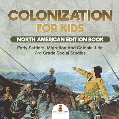 Colonization For Kids North American Edition Book Early