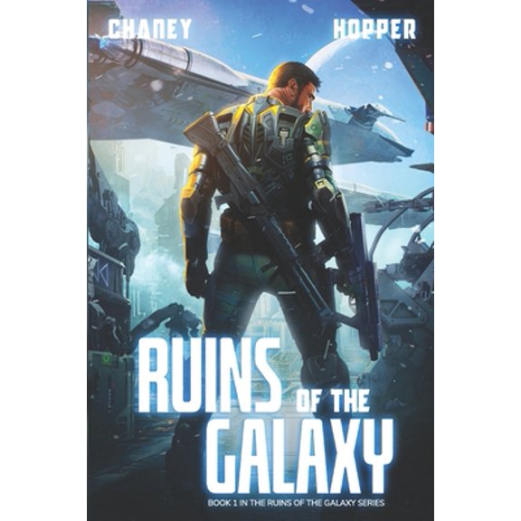 Pre-Owned Ruins of the Galaxy: A Military Scifi Epic (Paperback) 1085999645 9781085999649