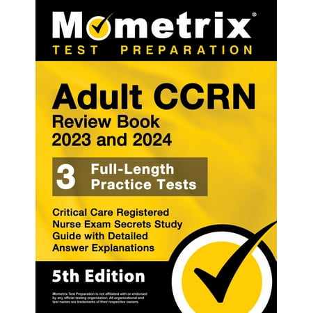 UPC: 9781516722808 | Adult Ccrn Review Book 2023 and 2024 – 3 Full-Length Practice Tests  Critical Care Registered Nurse Exam Secrets Study Guide with Detailed Answer Explanations : [5th Edition] (Paperback)