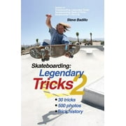 Skateboarding: Legendary Tricks 2 [Paperback - Used]