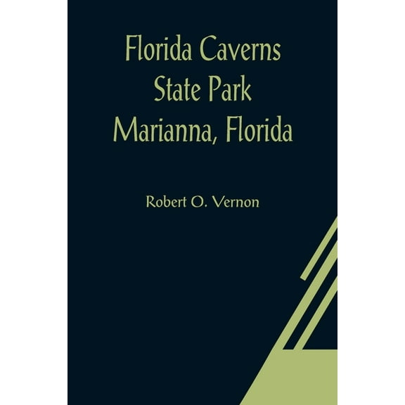 Florida Caverns State Park Marianna, Florida, (Paperback)