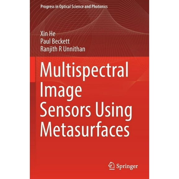 Progress in Optical Science and Photonic Multispectral Image Sensors Using Metasurfaces, Book 17, (Paperback)
